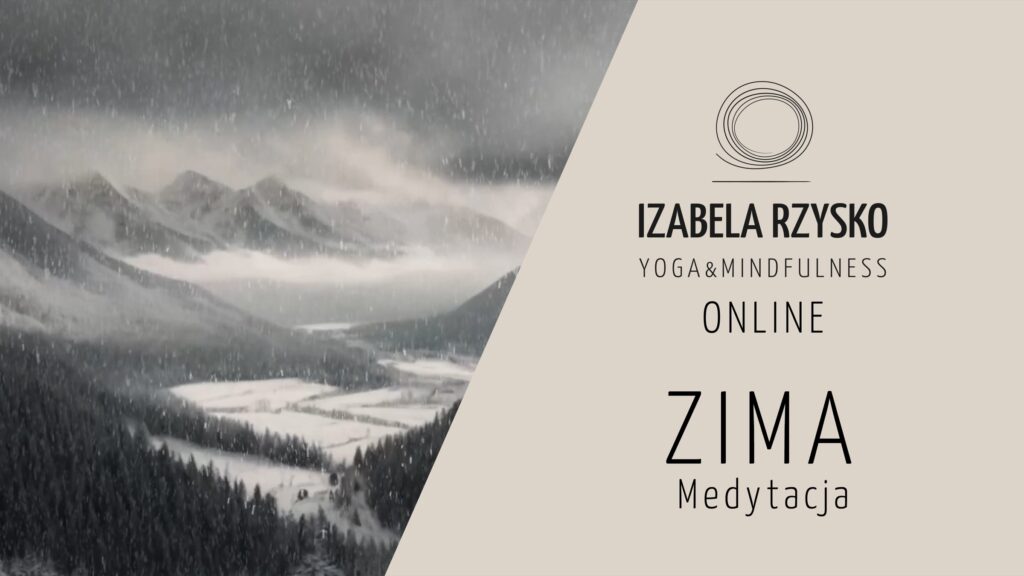 Ośnieżone góry, las i mroźny krajobraz po lewej; po prawej tekst: Izabela Rzysko Yoga & Mindfulness Online ZIMA Medytacja z minimalistycznym okrągłym logo powyżej.
